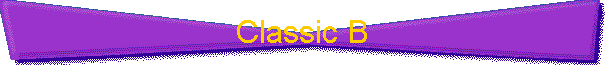 Classic B