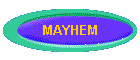 MAYHEM