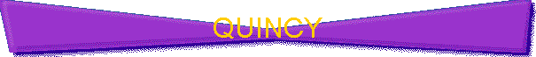 QUINCY